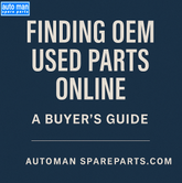 Finding OEM Used Parts Online: A Complete Buyer’s Guide (2025 Edition)